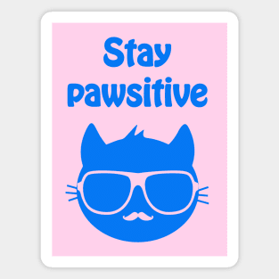 Stay pawsitive - cool & funny cat pun Magnet